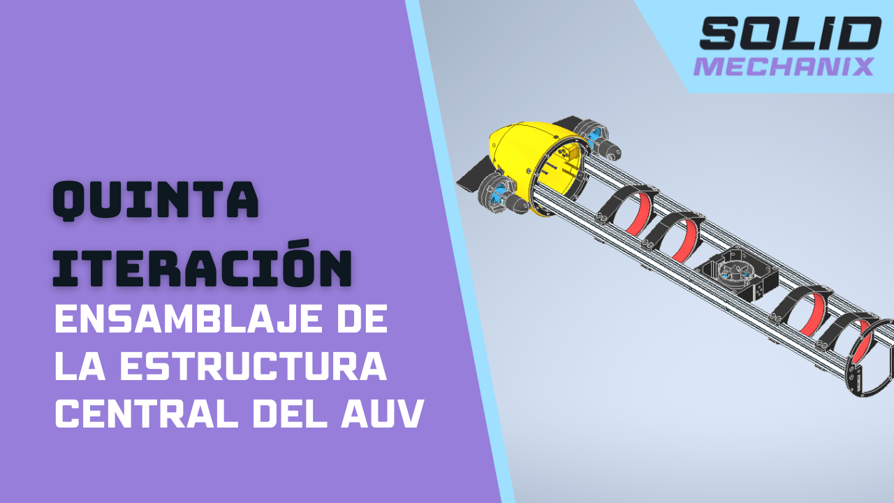 Ensamblaje de la estructura central del AUV