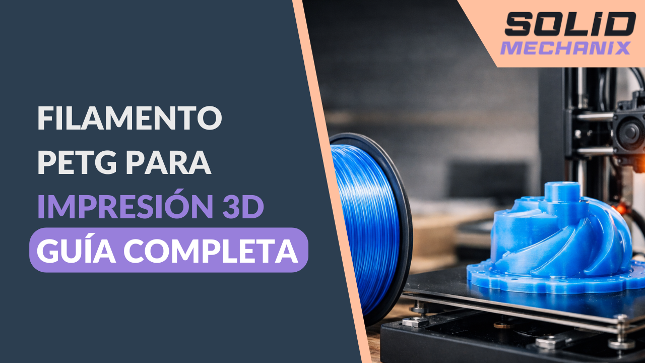 Filamento PETG para impresión 3D